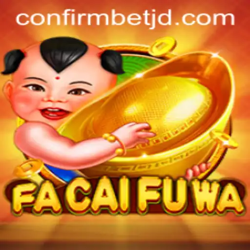 Exploring 'FaCaiFuWa' and the Art of Confirmbet Strategy